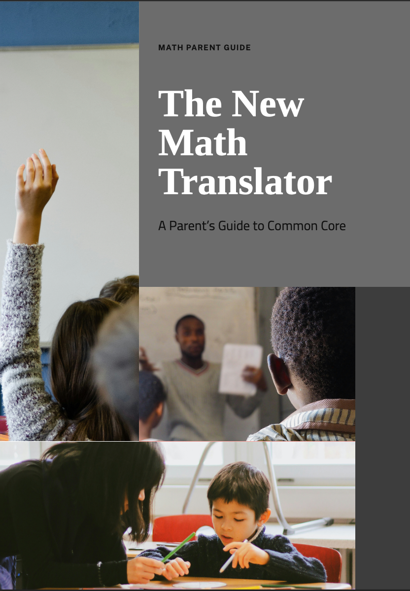 The New Math Translator: A Parent’s Guide to Common Core